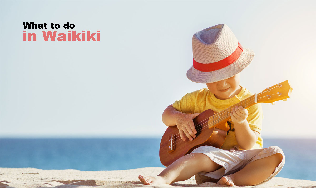 What to Do in Waikiki - Fun Ideas for Families